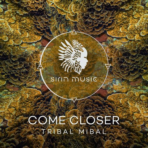  Come Closer - Tribal Mibal (2023) 