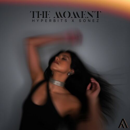  Hyperbits & Sonez - The Moment (2023) 