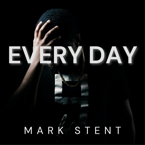 Mark Stent - Every Day (2023)