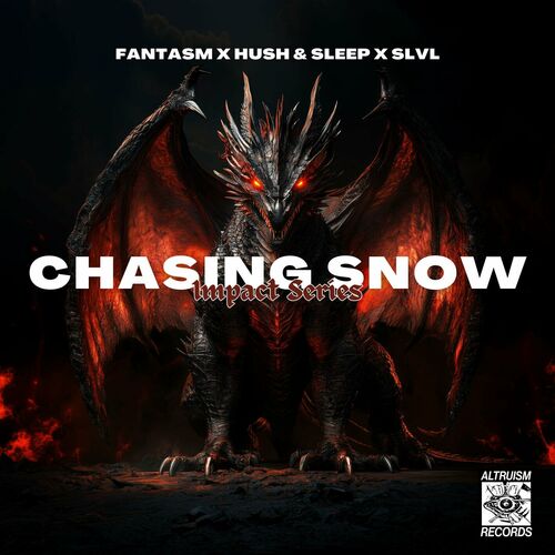 Fantasm x Hush & Sleep x SLVL - CHASING SNOW (2024)