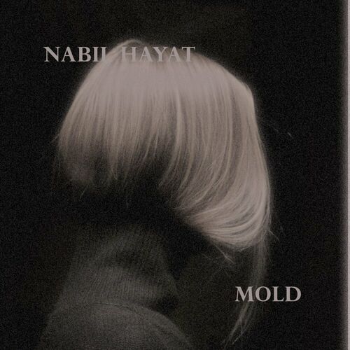  Nabil Hayat - Mold (2024) 