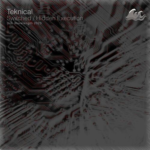  Teknical - Switched / Hidden Execution (2023) 