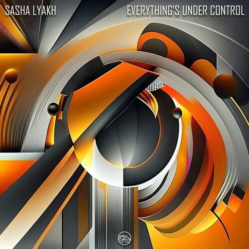  Sasha Lyakh - Everything's Under Control (2023) 