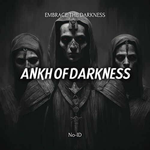  NO-ID - Ankh of Darkness (2024) 