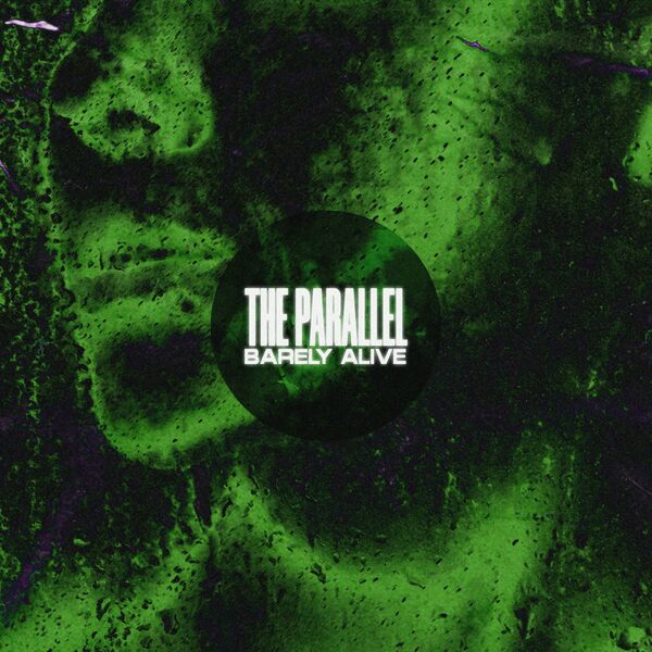 The Parallel - Barely Alive [single] (2021)