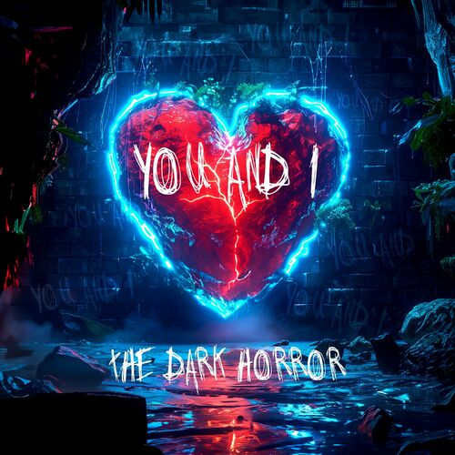  The Dark Horror - YOU AND I (2024) 