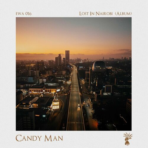  Candy Man, SabMag & Tabia - Lost In Nairobi (2023) 