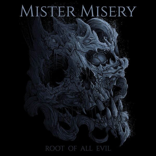Mister Misery - Root of All Evil [single] (2023)