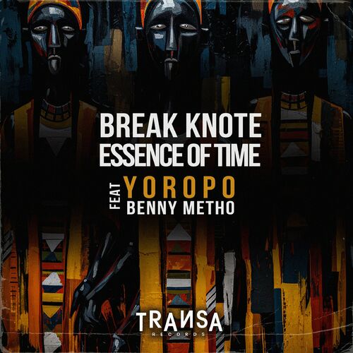 Break Knote, Essence Of Time ft. Benny Metho - Yoropo (2023) 