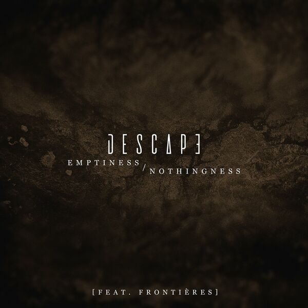 Descape - Emptiness/Nothingness [single] (2022)
