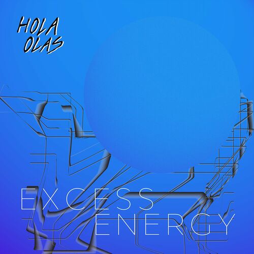  Hola Olas - Excess Energy (2023) 
