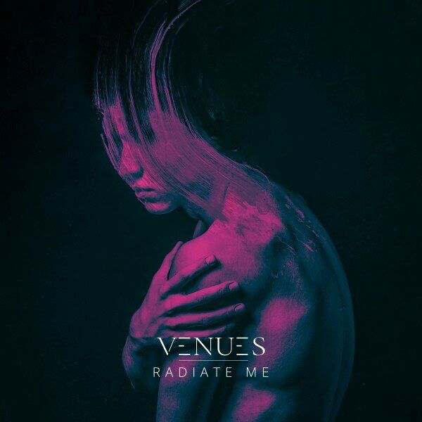 VENUES - Radiate Me [single] (2023)