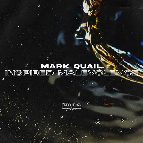  Mark Quail - Inspired Malevolence (2023) 