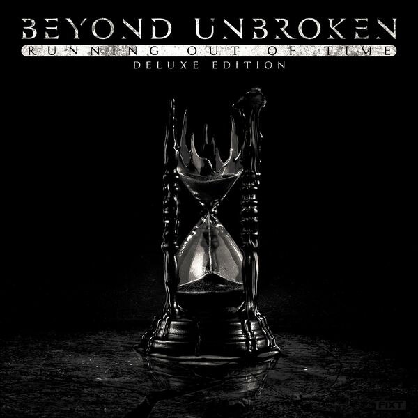 Beyond Unbroken - Running Out of Time (Deluxe Edition) (2023)