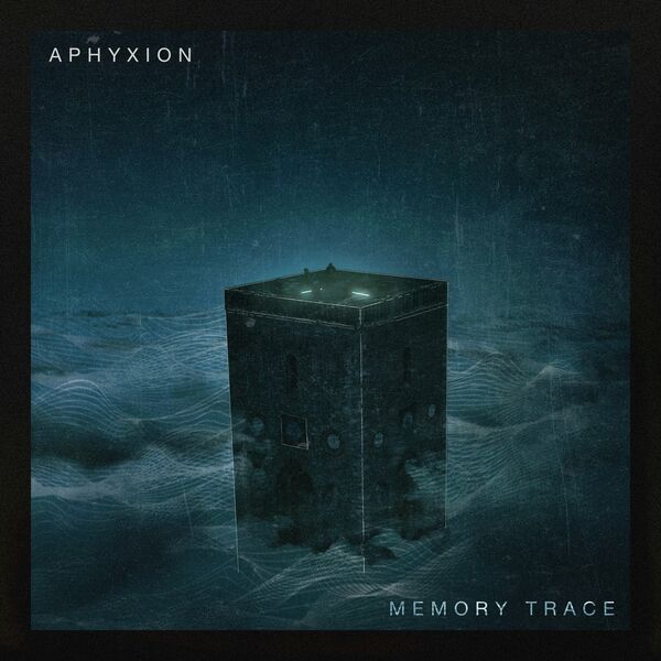 Aphyxion - Memory Trace [single] (2022)