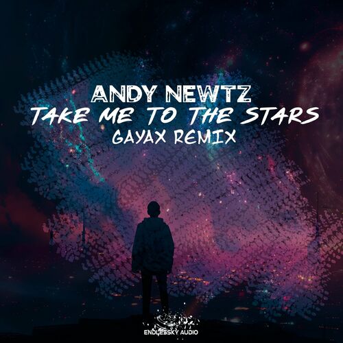  Andy Newtz - Take Me to the Stars (Gayax Dub Remix) (2024)  500x500-000000-80-0-0