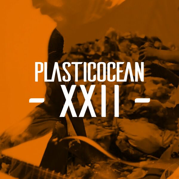 PLASTICOCEAN - XXII [single] (2022)