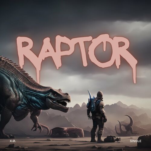  x.o. - RAPTOR (2024) MP3 500x500-000000-80-0-0