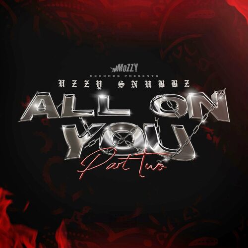  Uzzy Snubbz - All On You, Pt. 2 (2023) 