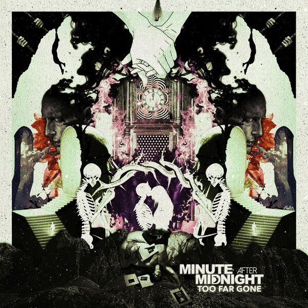 Minute After Midnight - TOO FAR GONE [single] (2022)