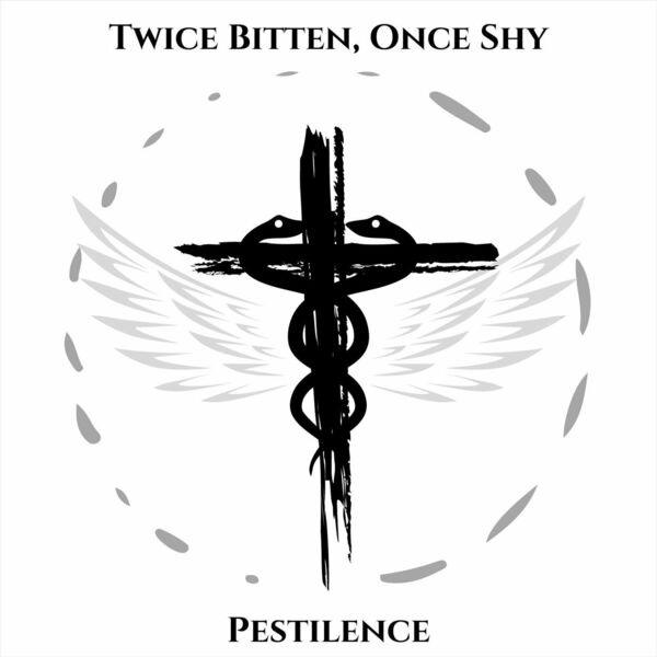 Twice Bitten, Once Shy - Pestilence [single] (2022)