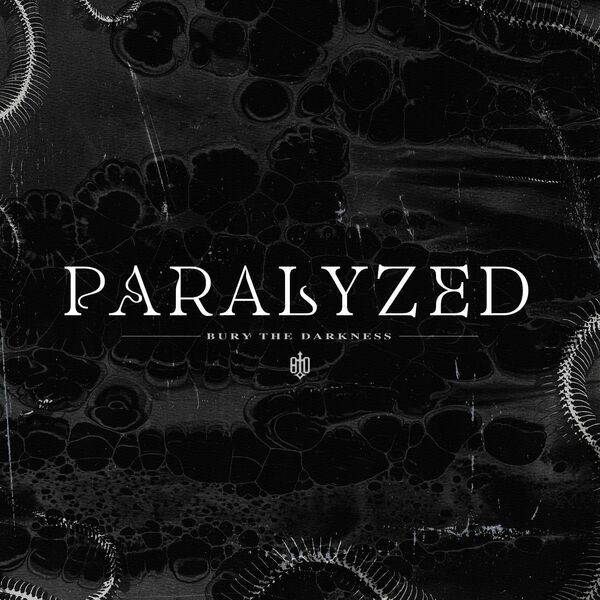 Bury the Darkness - Paralyzed [single] (2023)