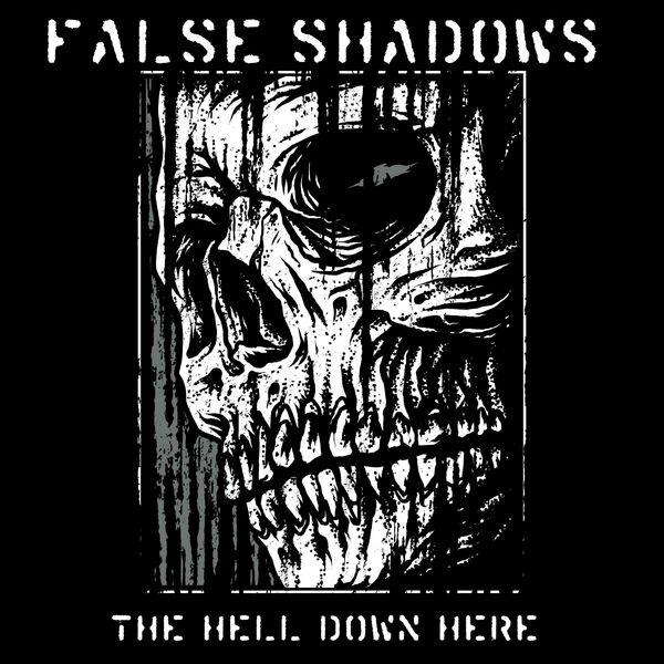 False Shadows - The Hell Down Here [single] (2023)