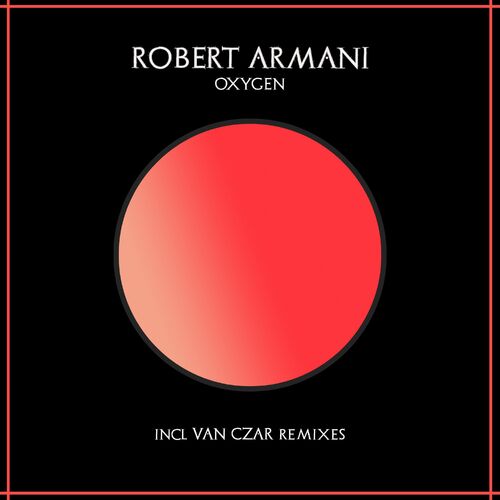  Robert Armani - Oxygen (2023) 