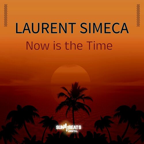 Laurent Simeca - Now Is the Time (2024) 