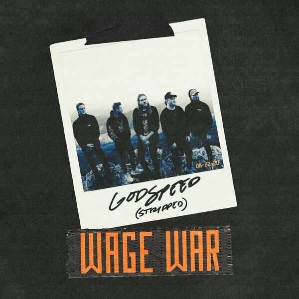 Wage War - Godspeed (Stripped) [single] (2022)
