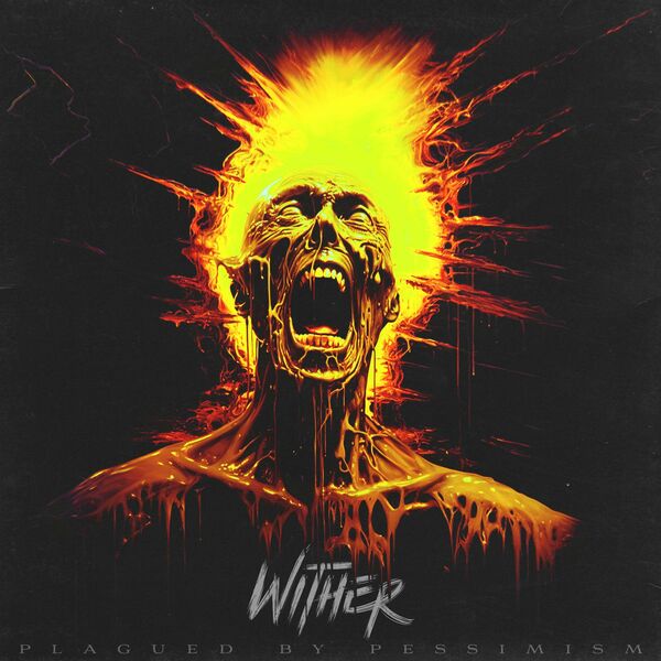 Wither - Plagued By Pessimism [EP] (2023)
