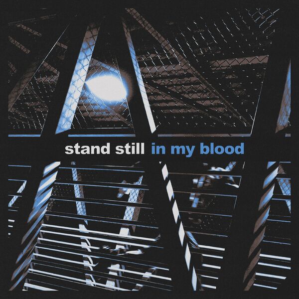 Stand Still - In My Blood [single] (2024)