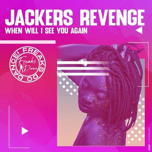 Jackers Revenge - When Will I See You Again (2024)