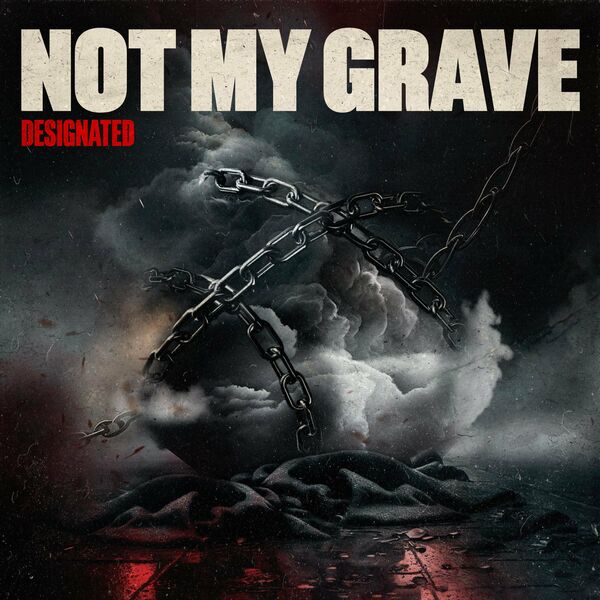 Not My Grave - DESIGNATED [single] (2023)