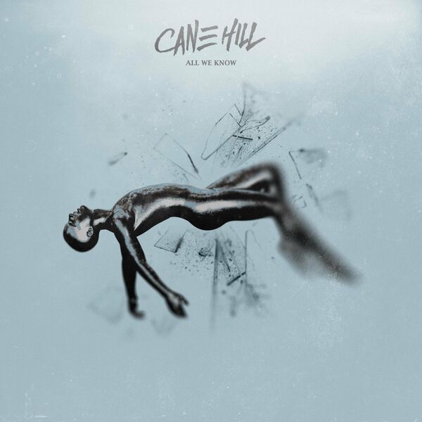 Cane Hill - All We Know [single] (2021)