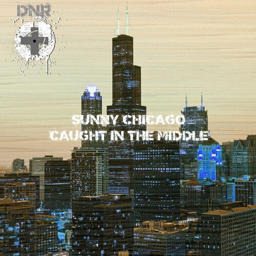  Sunny Chicago - Caught in the Middle (2023) 