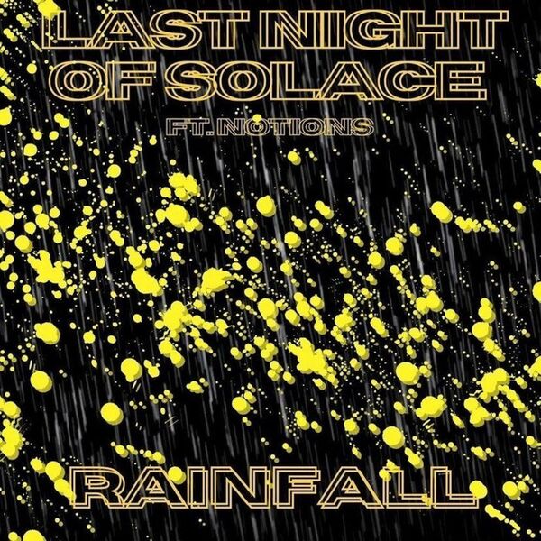 Last Night of Solace - Rainfall [single] (2022)