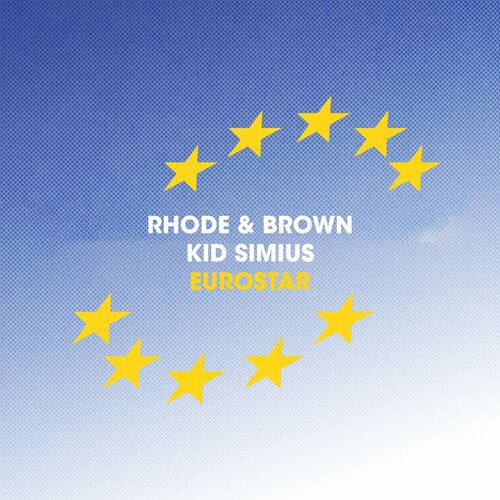  Rhode & Brown & Kid Simius - Eurostar (2023) 