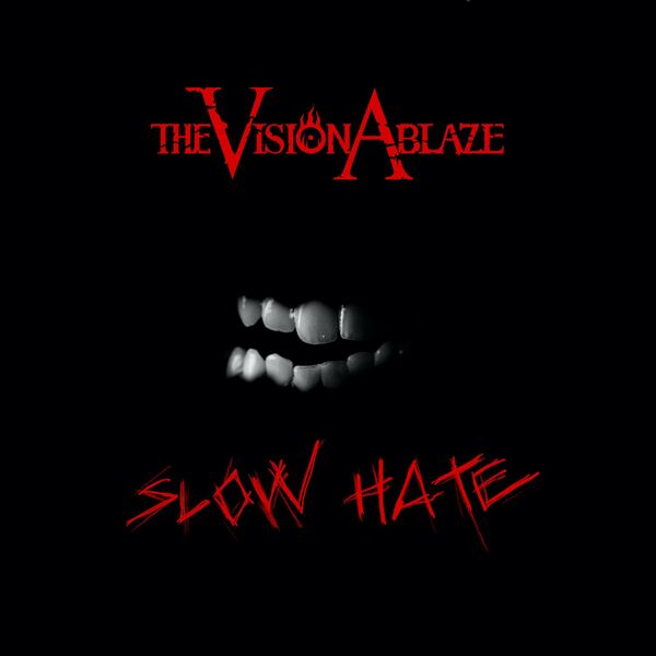 The Vision Ablaze - Slow Hate [single] (2023)