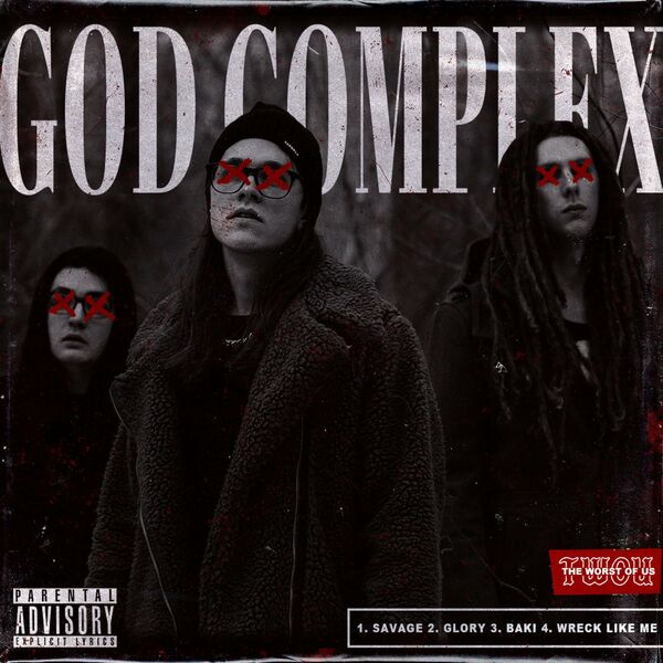 The Worst of Us - GOD COMPLEX [EP] (2022)