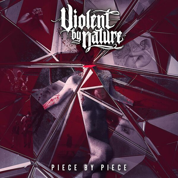 Violent By Nature - Piece By Piece [Single] (2022)