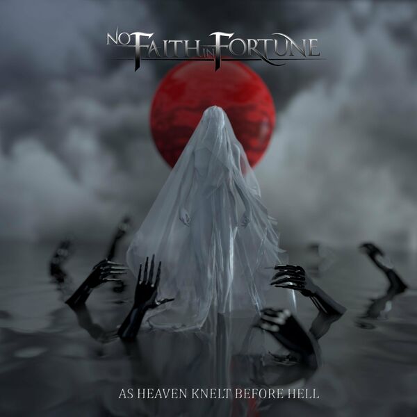 No Faith in Fortune - As Heaven Knelt Before Hell [single] (2022)