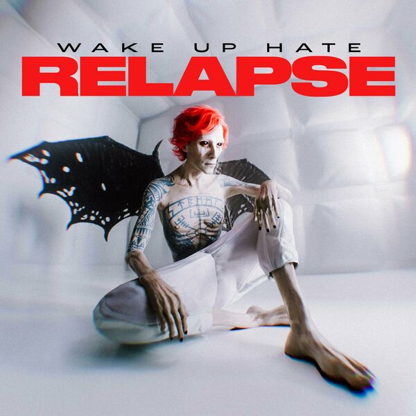 Wake Up Hate - RELAPSE [single] (2023)