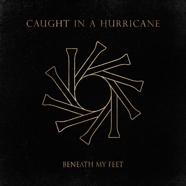 Beneath My Feet - Caught In A Hurricane [single] (2022)