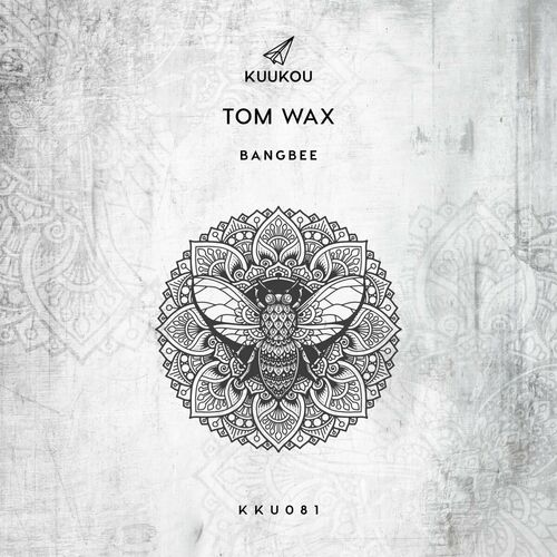  Tom Wax - BangBee (2023) 