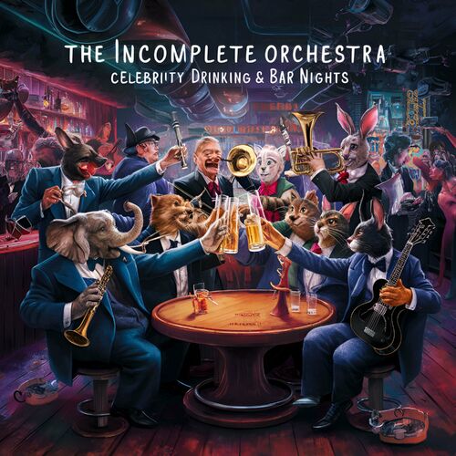 The Incomplete Orchestra - Celebrity Drinking And Bar Nights (2024) 