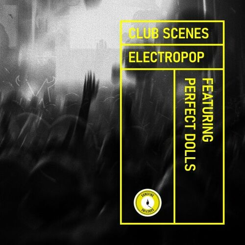 MP3:  Perfect Dolls - Club Scenes - Electropop (2024) Онлайн