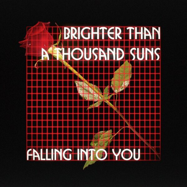 Brighter Than a Thousand Suns - Falling Into You [single] (2023)