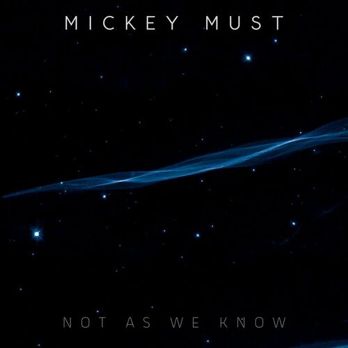 Micky Must - Not As We Know (2023) 