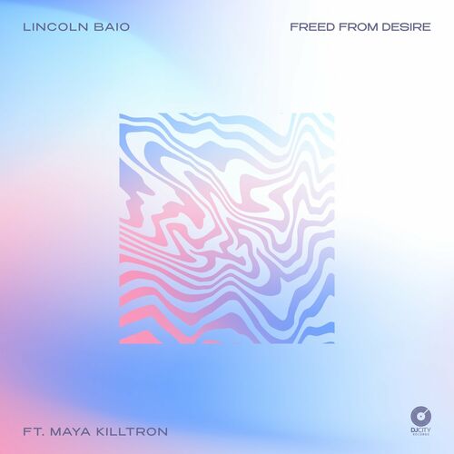  Lincoln Baio Feat Maya Killtron - Freed From Desire (2023) 